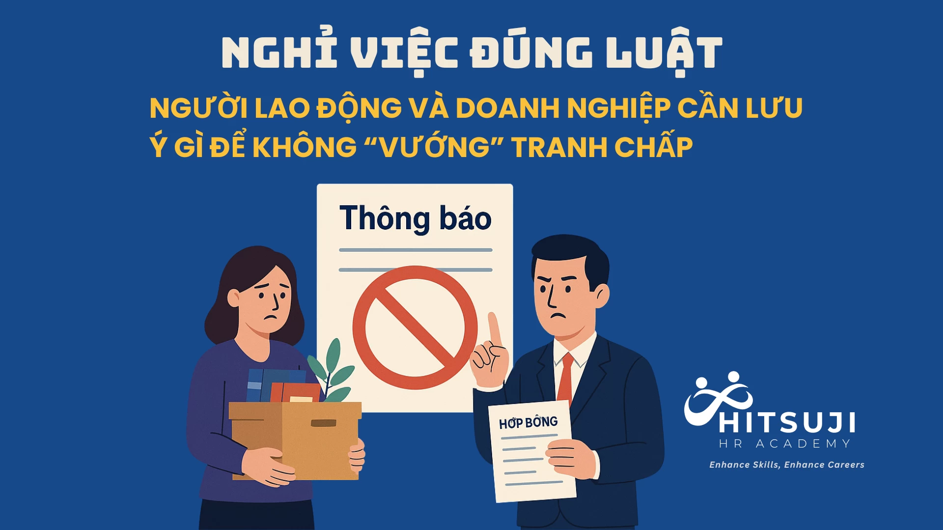 Nghỉ Việc Đúng Luật – Người Lao Động Và Doanh Nghiệp Cần Lưu Ý Gì Để Không “Vướng” Tranh Chấp?