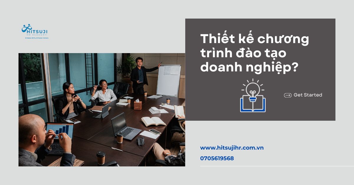 TƯ VẤN THIẾT KẾ CHƯƠNG TRÌNH ĐÀO TẠO DOANH NGHIỆP
