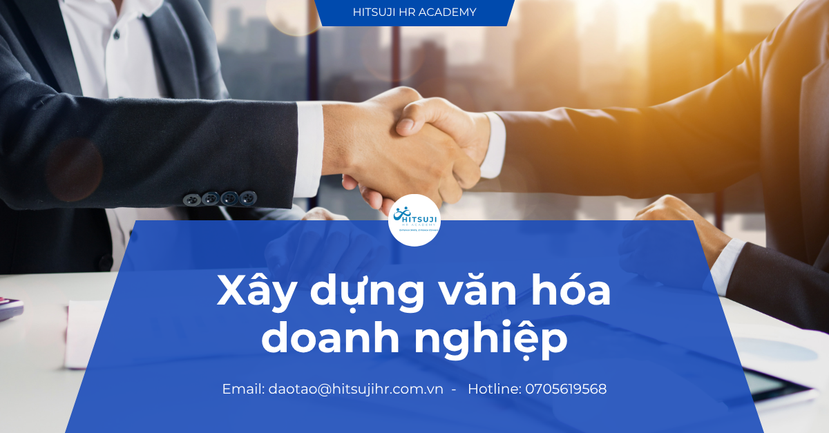 [ĐÀO TẠO INHOUSE] XÂY DỰNG VĂN HÓA DOANH NGHIỆP